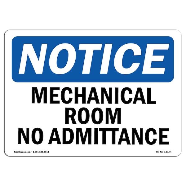 Safety Sign, OSHA Notice, 12" Height, 18" Width, Mechanical Room No Admittance Sign, Landscape